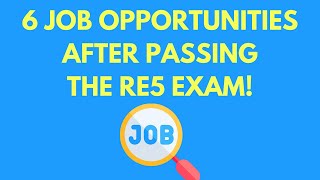 6 Job Opportunities after passing the RE5 exam [upl. by Rahm876]