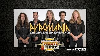 PYROMANIA  The 1 Def Leppard Tribute  Live on AXS TV [upl. by Hsakaa]