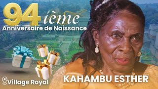 94e Anniversaire de naissance de KAHAMBU ESTHER au village Royal [upl. by Arahsat]