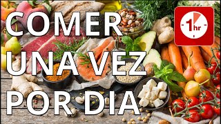 Ayuno intermitente ¿POR QUÉ COMER UNA VEZ AL DÍA OMAD [upl. by Carley]