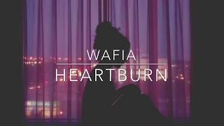 heartburn  wafia  lyrics [upl. by Downe]