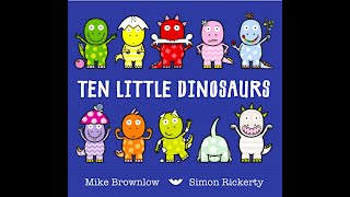 🦕 Ten Little Dinosaurs 🦖 by Mike Brownlow and Simon Rickerty [upl. by Grace]