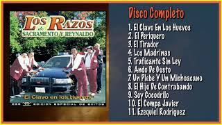 Los Razos De Sacramento Y Reynaldo quotEl Clavo En Los Huevosquot DISCO COMPLETO [upl. by Oinegue475]