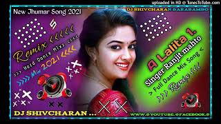 a lalita 1new jhumar song 2021a lalita jhumar dj song  Ranjeet Kumar mahto new jhumar song 2021 [upl. by Leblanc]