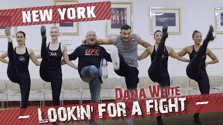 Dana White Lookin’ for a Fight – New York [upl. by Buxton270]