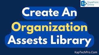 How To Create An Organization Asset Library [upl. by Macpherson105]