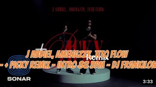 J Abdiel Amenazzy Tito Flow   PICKY Remix  INTRO 88 BPM  DJ FRANKILON [upl. by Nyltac366]