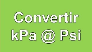 Convertir kPa a Psi [upl. by Saihtam]