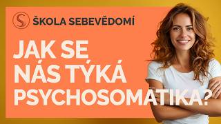 Jak se nás týká psychosomatika 🤒 E73 [upl. by Neale822]