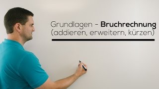 Grundlagen Bruchrechnung Brüche addieren erweitern kürzen  Mathe by Daniel Jung [upl. by Susumu99]