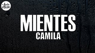 Camila  Mientes LetraLyrics [upl. by Acimak]