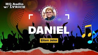 DANIEL – HQ Audio with Lyrics  Elton John 1973 [upl. by Igor]