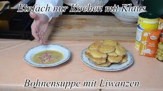 Bohnensuppe mit Liwanzen [upl. by Ecar]