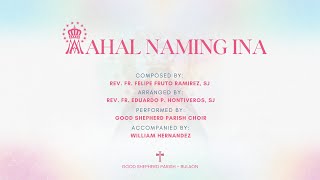 Mahal Naming Ina  Good Shepherd Parish Choir [upl. by Kopans]