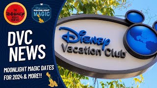 DVC NEWS  2024 Moonlight Magic Dates and MORE [upl. by Gudren]