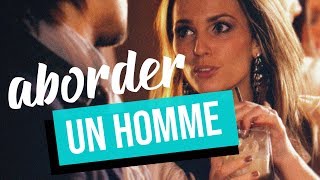 Comment aborder un homme et faire le premier pas [upl. by Ativet]