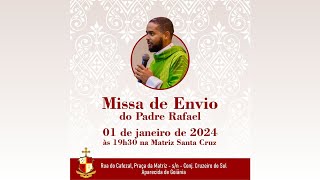 Missa de envio do Padre Rafael – 01 de Janeiro de 2024 [upl. by Gnilrad]