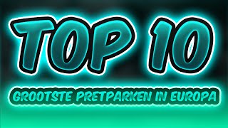 Top 10 Grootste Pretparken Van Europa [upl. by Iras]