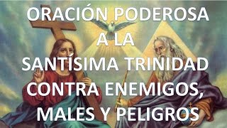 ▶ ORACIÓN PODEROSA A LA SANTÍSIMA TRINIDAD CONTRA ENEMIGOS  ORACION Y PAZ [upl. by Nalro]