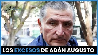 Los excesos de Adán Augusto [upl. by Sirovart]