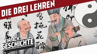 Die Drei Lehren  Buddhismus Daoismus und Konfuzianismus l DIE GESCHICHTE CHINAS [upl. by Chaffin]