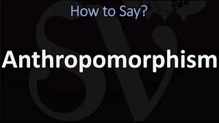 How to Pronounce Anthropomorphism CORRECTLY [upl. by Tench442]