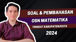 PEMBAHASAN SOAL OSN KSN MATEMATIKA SMA 2024 TINGKAT KABUPATENKOTA OSK  PART 1 KEMAMPUAN DASAR [upl. by Eixor]