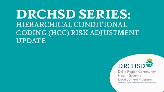 DRCHSD Series Hierarchical Conditional coding HCC Risk Adjustment Update [upl. by Naam]