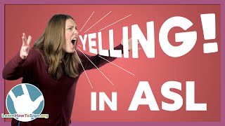 How to YELL Without Using Your Voice  Using ASL [upl. by Eyoj463]