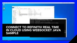 Eikon Data API  Connect to Refinitiv Real Time in Cloud Using Websocket Java Sample [upl. by De Witt247]