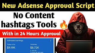 Latest Adsense approval Script 2024  without content Adsense Approval with in 24 Hours [upl. by Eenahs553]