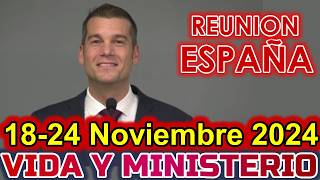 REUNION VIDA Y MINISTERIO CRISTIANO DE ESTA SEMANA  19 de NOVIEMBRE 2024  ESPAÑA [upl. by Marmaduke472]