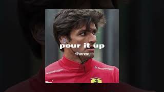 pour it up – rihanna sped up all I see is Carlos Sainz [upl. by Tibbitts]