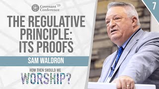 The Regulative Principle of Worship Its Proofs  Sam Waldron  Covenant Conference [upl. by Smail]