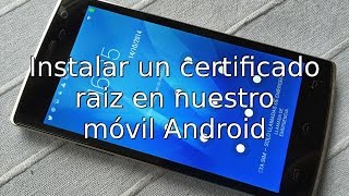 Instalación de un certificado raíz en Android sin afectar al desbloqueo [upl. by Jola]