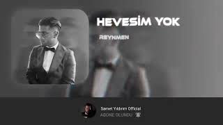 Reynmen  Hevesim Yok  Samet Yıldırım Remix [upl. by Airolg]