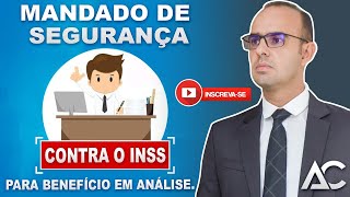 Mandado De Segurança Para Benefícios em Análise [upl. by Squire]