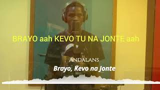 Andalans  BRAYO KEVO NA JONTE official lyrics video produced by NESCALITO [upl. by Ezana292]