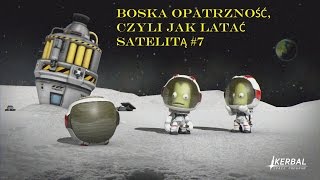 Kerbal Space Program Poradnik Boska opatrzność czyli jak latać satelitą 7 [upl. by Leribag273]