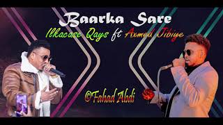 Ilkacase Qays ft Axmed Jibiye  Baarka Sare  Official audio 2022 [upl. by Yenruoc]