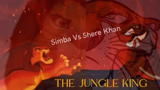 THE JUNGLE KING  A Crossover Film Part 7 Simba Vs Shere Khan FANMADE [upl. by Phil]