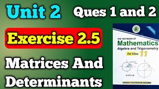 Exercise 25 unit 2 matrices and determinant class 11 new mathematics book  questions 1 and 2 [upl. by Goodyear]