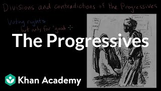 The Progressives  Period 7 18901945  AP US History  Khan Academy [upl. by Enicar324]