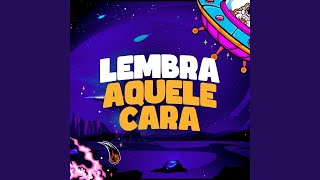 Lembra Aquele Cara [upl. by Odoric]