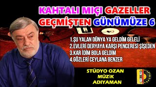 Kahtalı Mıçe 6 Gazelleri Uzun havaları [upl. by Isus967]