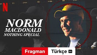 Norm Macdonald Nothing Special altyazılı  Türkçe fragman  Netflix [upl. by Yrahca]