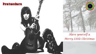 Chrissie Hynde amp The Pretenders  Have Yourself a Merry Little Christmas NEW Remaster [upl. by Uzial]