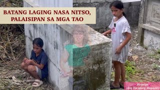 BATANG LAGING NASA NITSO PALAISIPAN SA MGA TAO [upl. by Enyrehtac]