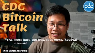 Bitcoin Talk 172 Work hard eat less save more 820692 [upl. by Akered]