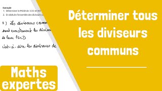 Comment déterminer lensemble des diviseurs communs à deux entiers à laide du PGCD [upl. by Leaper]